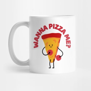 You Wanna Pizza Me Funny Pizza Pun Mug